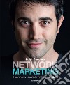 Network marketing. Il business vincente nell'era digitale libro
