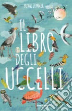 Il libro degli uccelli. Ediz. a colori libro