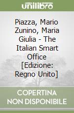 Piazza, Mario Zunino, Maria Giulia - The Italian Smart Office [Edizione: Regno Unito] libro