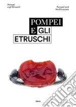 Pompei e gli etruschi-Pompeii and the Etruscans libro