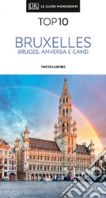 Bruxelles, Bruges, Anversa e Gand libro