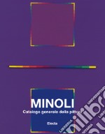 Minoli. Catalogo generale della pittura. Vol. 2: 1980-1992 libro