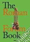 The Roman forum book libro di Giustozzi Nunzio