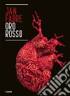 Jan Fabre. Oro rosso. Catalogo della mostra (Napoli, 29 marzo-30 settembre 2019). Ediz. italiana e inglese libro
