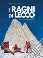 I ragni di Lecco. Una storia per immagini. Ediz. illustrata