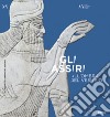 Gli Assiri all'ombra del Vesuvio. Catalogo della mostra (Napoli, 3 luglio-16 settembre 2019) libro