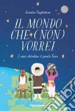 Il mondo che (non) vorrei libro