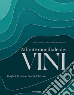 Atlante mondiale dei vini. Nuova ediz. libro