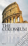 The Colosseum libro di Rea Rossella