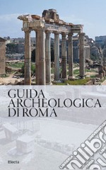 Guida archeologica di Roma libro