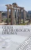 Guida archeologica di Roma libro di Giustozzi Nunzio Cadario Matteo Guerrieri Marta Chiara