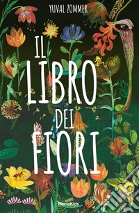 Il libro dei fiori libro