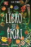 Il libro dei fiori libro