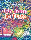 Un anno in festa. Ediz. a colori libro di Agliardi Allegra