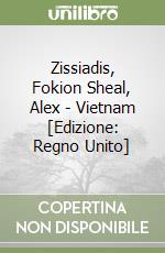 Zissiadis, Fokion Sheal, Alex - Vietnam [Edizione: Regno Unito] libro