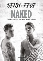 Naked. Tutto quello che non avete visto