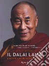 Il Dalai Lama. Un santo dei nostri giorni. Biografia in immagini e parole. Ediz. illustrata libro