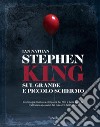 Stephen King sul grande e piccolo schermo. Cronologia illustrata completa dei film e delle serie Tv tratti dai capolavori del maestro dell'horror. Ediz. illustrata libro