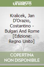 Kralicek, Jan D'Orazio, Costantino - Bulgari And Rome [Edizione: Regno Unito] libro
