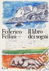 Il libro dei sogni. Ediz. a colori libro