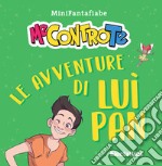 Le avventure di Luì Pan. MiniFantafiabe. Ediz. a colori libro