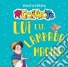 Luì e la lampada magica. MiniFantafiabe. Ediz. a colori libro