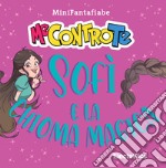 Sofì e la chioma magica. MiniFantafiabe. Ediz. a colori libro