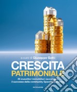 Crescita patrimoniale. 25 investitori immobiliari raccontano il successo della community SpecchioDinamica libro