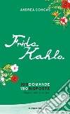 Frida Kahlo. 100 domande. 150 risposte. Il primo libro Chatbot libro
