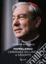 Pappalardo. Cardinale dell'arte a Sagunto libro