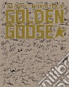The perfect imperfection of Golden Goose. Ediz. illustrata libro
