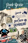 Quando il Preside portava il grembiulino libro di Bosisio Paolo