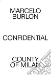 Confidential. Marcelo Burlon. County of Milan. Ediz. illustrata libro