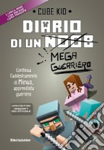 Diario di un mega guerriero libro