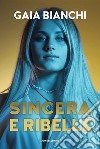 Sincera e ribelle libro