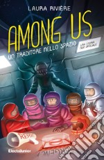 Among us. Un traditore nello spazio libro