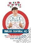 English survival kit. Dall'insegnante più simpatico del web l'inglese antistress per sopravvivere in ogni situazione libro