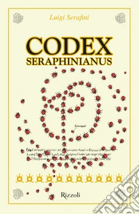 Codex Seraphinianus 40°. Ediz. Deluxe