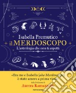 Il merdoscopo. L'astrologia che non ti aspetti