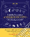 Il merdoscopo. L'astrologia che non ti aspetti libro di Premutico Isabella