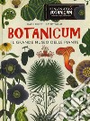 Botanicum. Il grande museo delle piante. Ediz. a colori libro