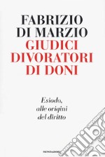 Giudici divoratori di doni. Esiodo, alle origini del diritto libro