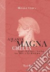 Atlante della Magna Grecia. Italia del Sud e Sicilia tra mito e archeologia. Ediz. illustrata libro