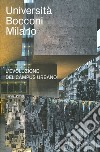 Università Bocconi Milano. L'evoluzione del campus urbano libro