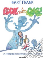 Eddie a tutto gas! La sorprendente battaglia contro i marziani. Ediz. a colori libro