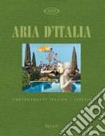 Tod's. Aria d'Italia. Contemporary Italian Lifestyle. Ediz. illustrata libro