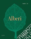 Alberi. Ediz. illustrata libro