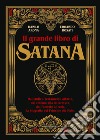 Il grande libro di Satana. Dall'Antico Testamento all'arte, dal cinema alla letteratura, dal fumetto al rock, la biografia del Principe del Male. Ediz. illustrata libro