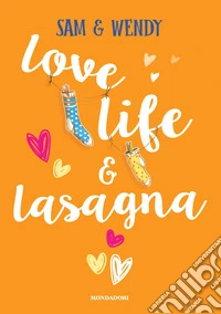 Love, life & lasagna