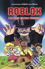 Roblox. I Robusti contro Glitchox